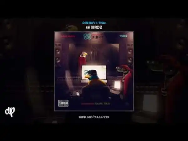 88 Birdz BY Doe Boy